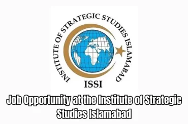 Job Opportunity at the Institute of Strategic Studies Islamabad