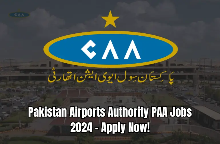 Pakistan Airports Authority PAA Jobs 2024 - Apply Now!